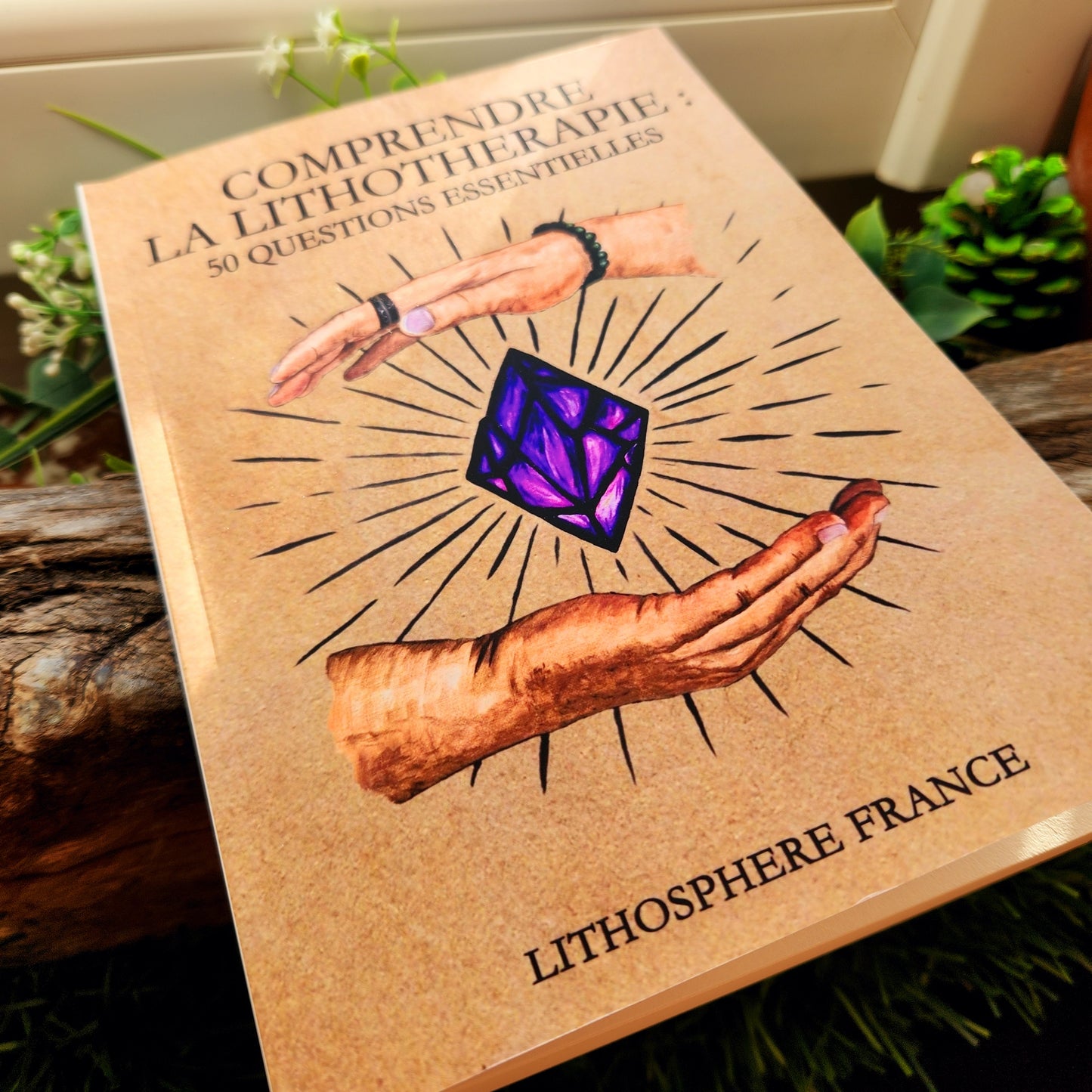 Comprendre la lithothérapie: 50 questions essentielles